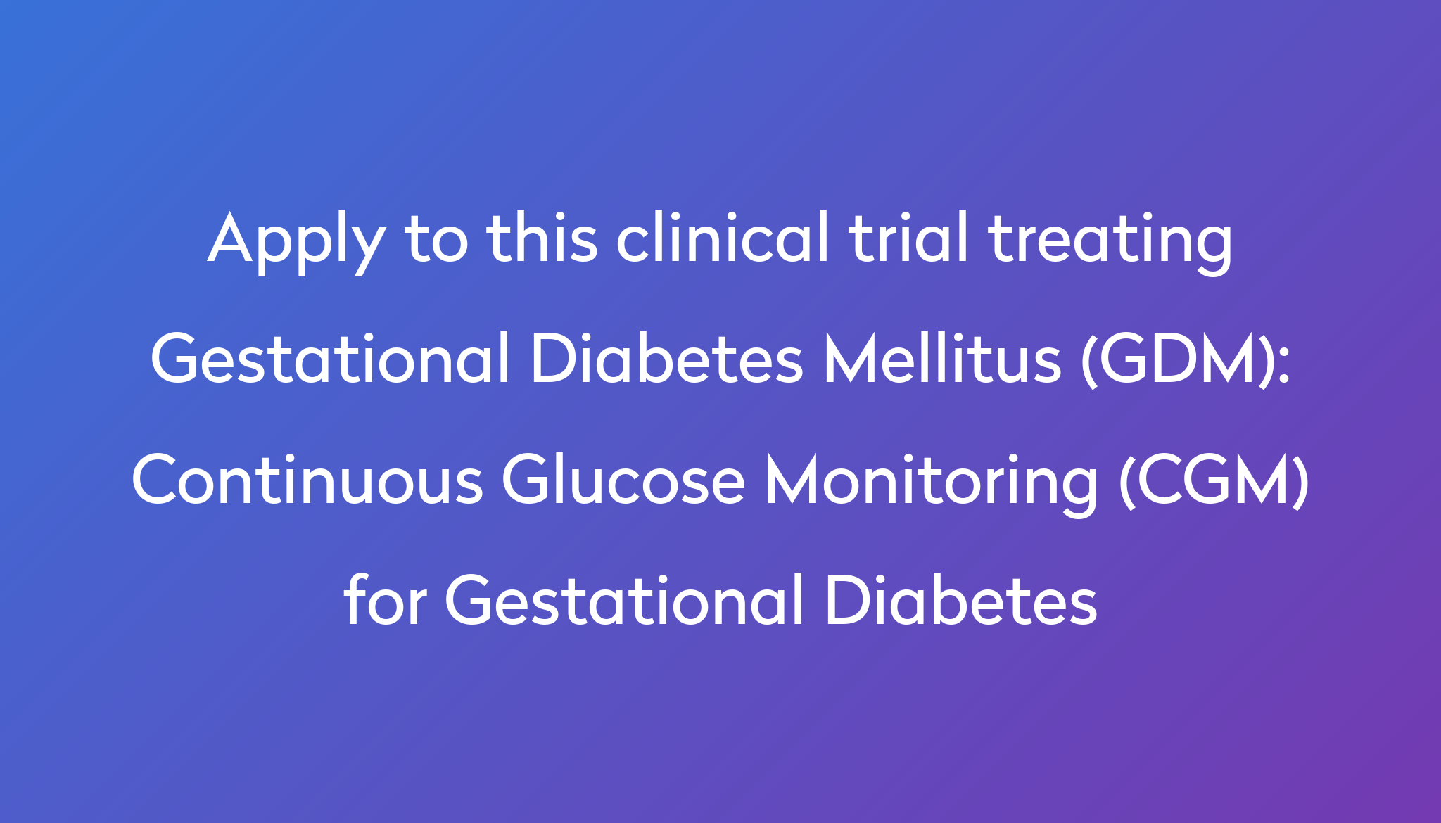 continuous-glucose-monitoring-cgm-for-gestational-diabetes-clinical